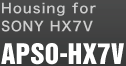 Housing for Sony HX7V